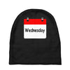 title of day of the week wednesday day of the week Baby Beanies