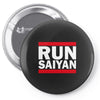 run saiyan Pin-back button
