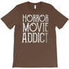 horror movie addict T-Shirt