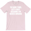 lets save time x T-Shirt