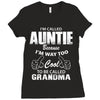 I&rsquo;m Called Auntie Because I&rsquo;m Way Too Cool To Be Called Grandma Ladies Fitted T-Shirt