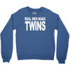 real men make twins (2) Crewneck Sweatshirt