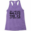 don't want none Racerback Tank