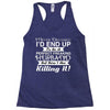 i never dreamed i'd end up to be a perfect freaking husband but here i Racerback Tank
