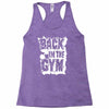 back in the gym Racerback Tank