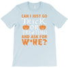 can i just go T-Shirt