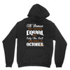 all women are created equal but only the best are born in october Unisex Hoodie
