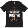 endure and survive T-Shirt