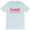 SWEET SWEET T-Shirt