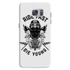ride fast die young Samsung Galaxy S7