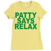 patty says relax Ladies Fitted T-Shirt