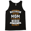 Super Cool Mom Of A Freaking Awesome Nurse Tank Top