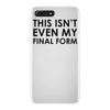 this isn't even my final form iPhone 7 Plus Case