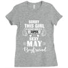 sorry this girl is already taken by a super sexy may boyfriend Ladies Fitted T-Shirt