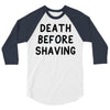 death before shaving 3/4 Sleeve Shirt