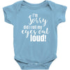 i'm sorry did i roll ... Baby Bodysuit
