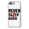 Never Sleep Again iPhone 8 Plus