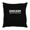 sarcasm services Throw Pillow