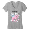 the time is now Women's V-Neck T-Shirt
