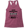never underestimate an old man who was born in may Racerback Tank