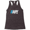 dope Racerback Tank