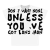 don't want none All Over Men's T-shirt