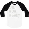 uh huh honey 3/4 Sleeve Shirt