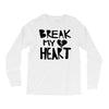 break my heart Long Sleeve Shirts