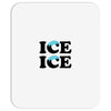 Ice Ice Baby Mousepad