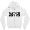 can't stop won't stop Zipper Hoodie