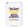 I Never Dreamed I'd Grow Up To Be A Super Cool Mom Of A Freaking Aweso iPad Mini 4