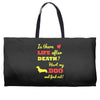 mans best friend Weekender Totes