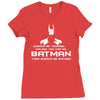 always be yourself, unless you can be batman funny Ladies Fitted T-Shirt