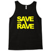 save the rave Tank Top