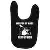 weapon of mass percussion Baby Bibs