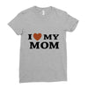 i love my mom Ladies Fitted T-Shirt