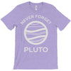 never forget pluto the planet T-Shirt
