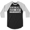 Animals Are Not Ingredients 3/4 Sleeve Shirt