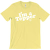 I'm A Tepper T-Shirt