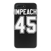 impeach 45 iPhone 7 Plus Case