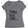 ITS OKAY Women's Triblend Scoop T-shirt