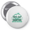 This Guy Loves Camping With His Girlfriend Pin-back button