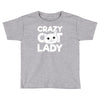 crazy cat lady Toddler T-shirt