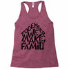 together we make a family Racerback Tank
