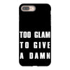 too glam to give a damn iPhone 8 Plus