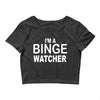 binge watcher Crop Top