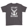 let's get blitzened 1 Youth Tee