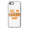 CALL ME LEGEND BABY iPhone 8