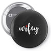 Wifey Pin-back button