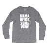 mamma needs some wine Long Sleeve Shirts